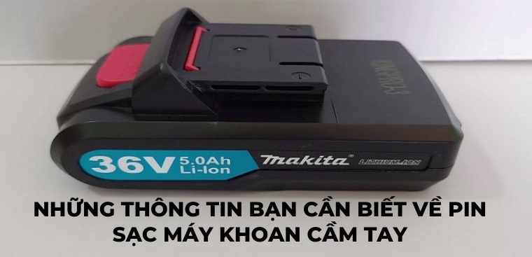 Những thông tin bạn cần biết về pin sạc máy khoan cầm tay