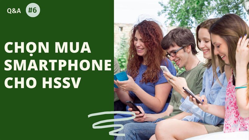 Chọn mua điện thoại cho học sinh sinh viên