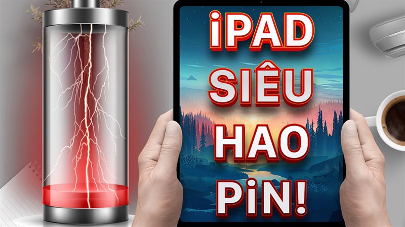 Hướng dẫn xử lý lỗi pin iPad tụt nhanh
