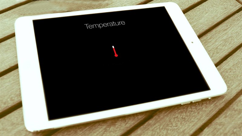 Cách khắc phục iPad bị nóng máy nhanh Cách khắc phục iPad bị nóng máy nhanh