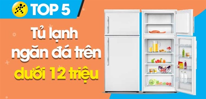 Top 5 tủ lạnh ngăn đá trên tiết kiệm điện nhất dưới 12 triệu đáng mua