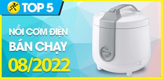 Top 5 nồi cơm điện bán chạy nhất tháng 08/2022 tại Điện máy XANH