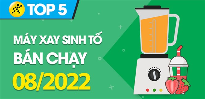 Top 5 máy xay sinh tố bán chạy nhất tháng 08/2022 tại Điện máy XANH