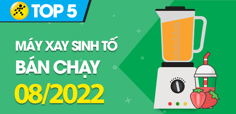 Top 5 máy xay sinh tố bán chạy nhất tháng 08/2022 tại Điện máy XANH