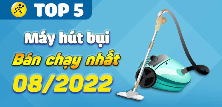 Top 5 máy hút bụi bán chạy nhất tháng 08/2022 tại Điện máy XANH