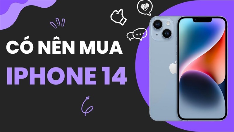 Có nên mua iPhone 14