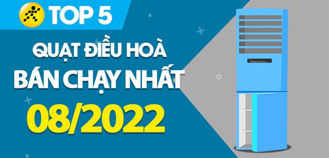Top 5 quạt điều hòa bán chạy nhất tháng 08/2022 tại Điện máy XANH
