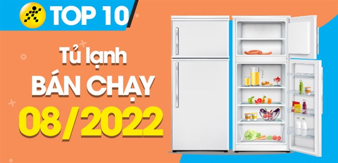 Top 10 tủ lạnh bán chạy nhất tháng 08/2022 tại Điện máy XANH