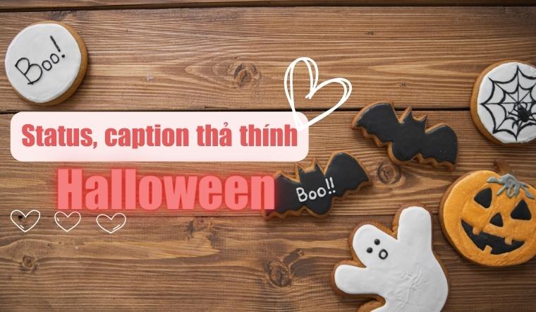 50+ status, caption thả thính Halloween hay, chất, tán ai cũng đổ