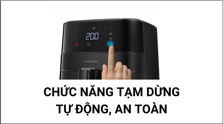 Nồi chiên không dầu Lock&Lock trang bị nút tạm ngừng giúp bạn sử dụng an toàn hơn Nồi chiên không dầu Lock&Lock trang bị nút tạm ngừng giúp bạn sử dụng an toàn hơn