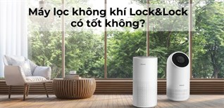 Máy lọc không khí Lock&Lock có tốt không? Có nên mua không?
