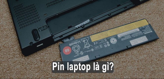 Pin laptop là gì? Pin laptop hoạt động như thế nào và có mấy loại?