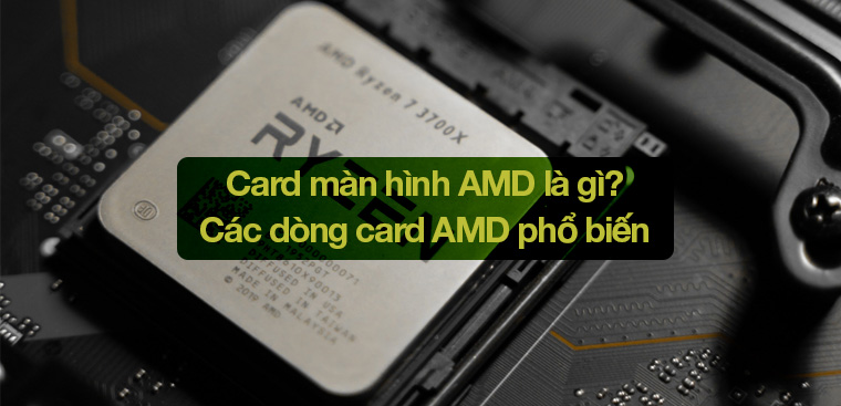 Làm thế nào để cải thiện cấu hình AMD của một chiếc máy tính?