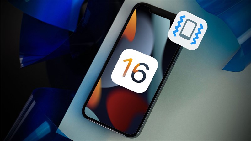 iOS 16 lỗi rung