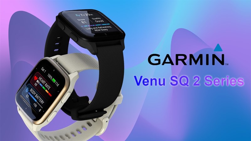 Chiêm ngưỡng thiết kế Garmin Venu SQ 2 series Chiêm ngưỡng thiết kế Garmin Venu SQ 2 series