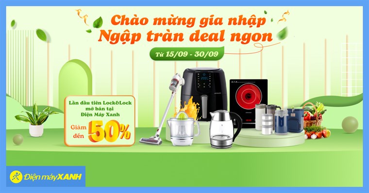 Lần đầu tiên Lock&Lock mở bán tại Điện máy XANH giảm đến 50%
