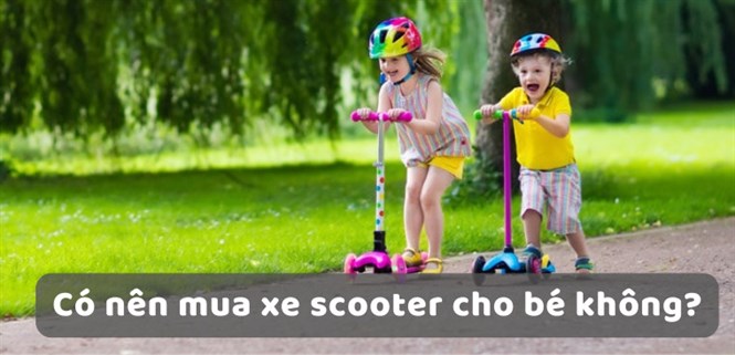 Xe trượt scooter là gì? Có nên mua xe scooter cho bé không?