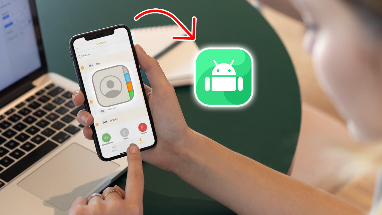 Cách Chuyển Danh Bạ Từ iPhone Sang Android: Hướng Dẫn Đơn Giản, Nhanh Chóng Và Hiệu Quả