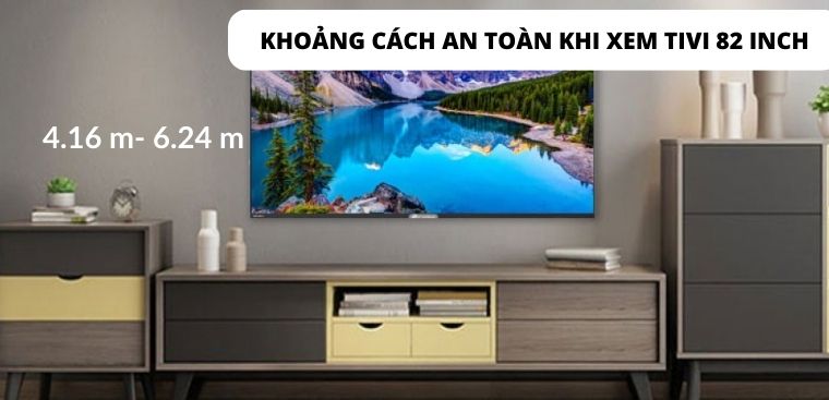 Khoảng cách khi xem tivi 82 inch