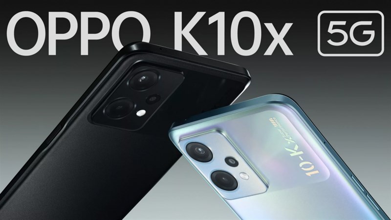 OPPO K10x 5G ra mắt: Màn hình 120Hz, chạy Snapdragon, sạc 67W kèm giá hời