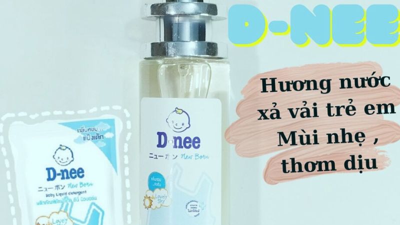 Nước hoa hương nước xả vải em bé D-nee