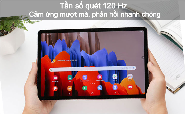 Samsung Tab S7 sở hữu màn hình cảm ứng mượt mà