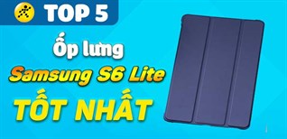 Top 5 ốp lưng dành cho máy tính bảng Samsung S6 Lite tốt nhất tại Điện máy XANH