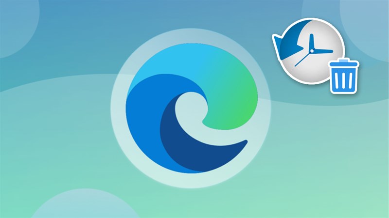Cách xóa lịch sử duyệt web trên Microsoft Edge