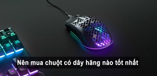 Nên mua chuột có dây hãng nào tốt nhất? Các hãng chuột có dây đáng mua hiện nay