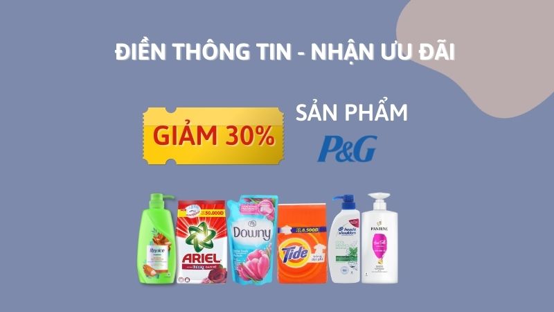 Điền thông tin – Nhận ngay mã ưu đãi giảm 30% các sản phẩm P&G