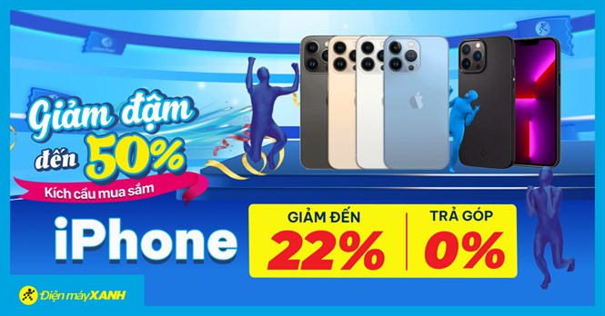 iPhone giảm sốc: Giảm đến 22% đủ các dòng iPhone, nhanh tay chốt đơn