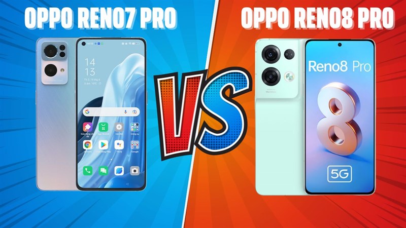 So sánh OPPO Reno7 Pro 5G và OPPO Reno8 Pro 5G So sánh OPPO Reno7 Pro 5G và OPPO Reno8 Pro 5G