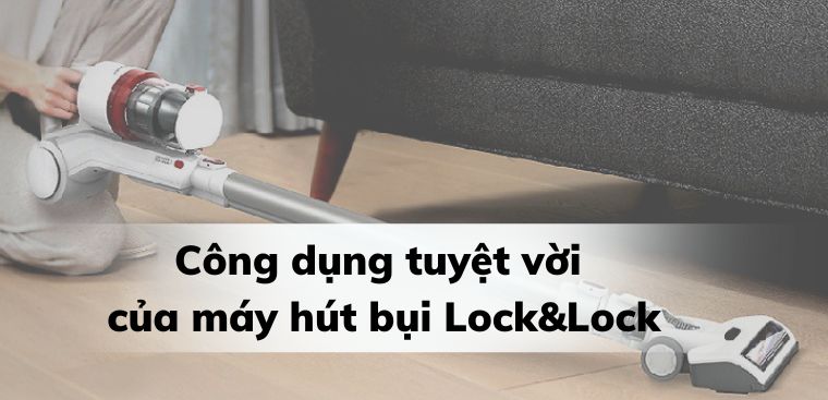 8 công dụng tuyệt vời của máy hút bụi Lock&Lock mà bạn không nên bỏ lỡ