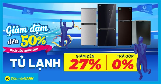 Tủ lạnh giảm giá đến 27%, miễn phí công lắp đặt