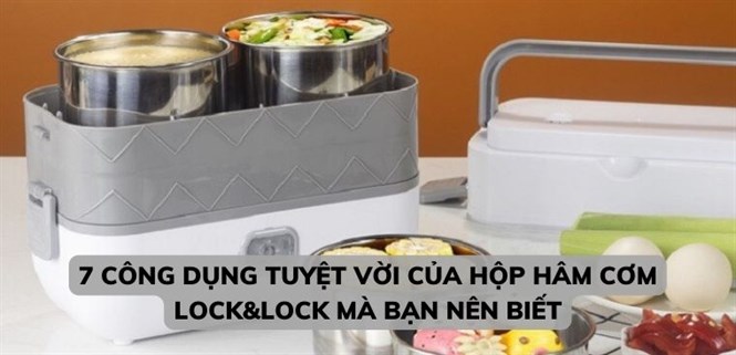 7 công dụng tuyệt vời của hộp hâm cơm Lock&Lock mà bạn nên biết
