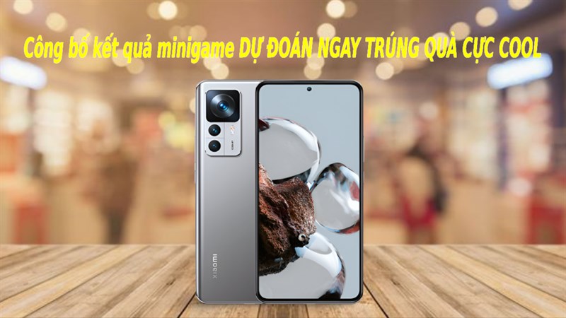 Đã có kết quả minigame dự đoán Xiaomi 12T Series, xem ngay có tên mình không nhé!