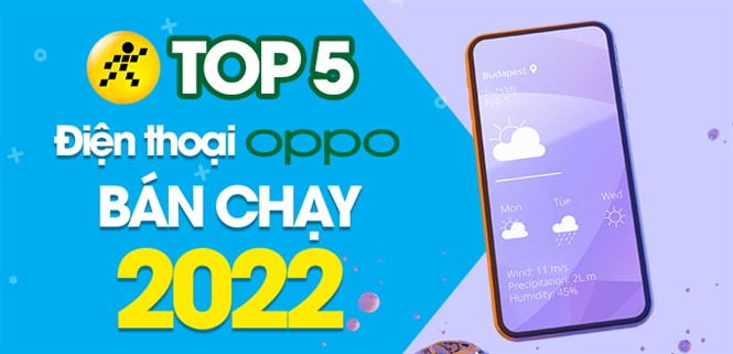 Top 5 điện thoại OPPO bán chạy nhất năm 2022 tại Điện máy XANH