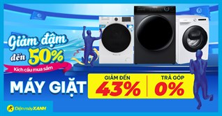 Kích cầu mua sắm: Máy giặt giảm đậm sâu đến 43%