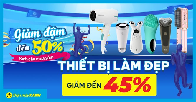 Kích cầu mua sắm - Thiết bị làm đẹp giảm cực mạnh đến 45%