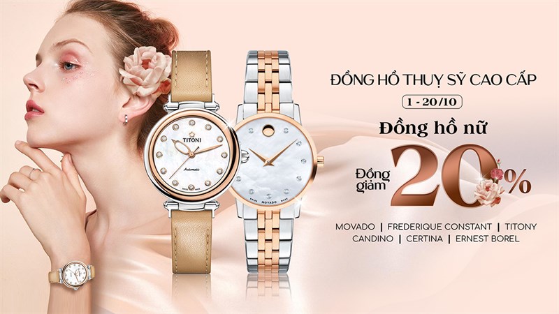 Đồng hồ nữ Thuỵ Sỹ cao cấp đồng giảm 20%, mua ngay tri ân người phụ nữ
