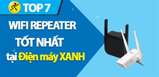 Top 7 Wifi Repeater tốt nhất hiện nay mà bạn nên mua