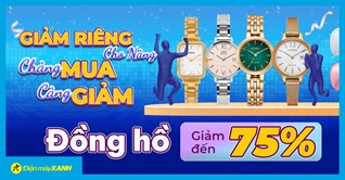 Mừng ngày 20/10 - Phụ nữ lên ngôi, đồng hồ sale gấp đôi, mua ngay tặng Nàng!