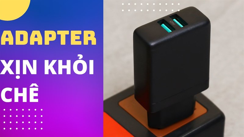 Những bộ Adapter mới nhất tháng 10, thiết kế thanh lịch, sạc nhanh khỏi bàn