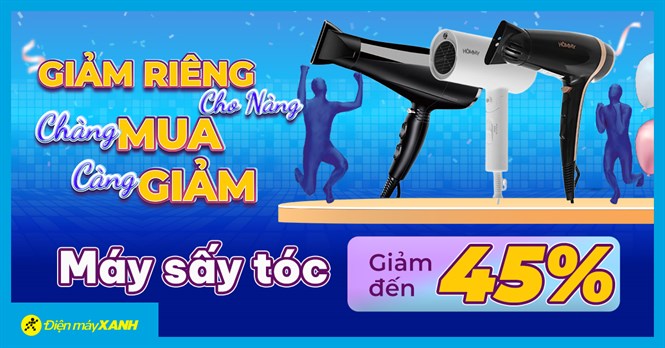 Sale 20/10: Máy sấy tóc giảm đến 45%, đúng gu của nàng, chàng mua càng giảm