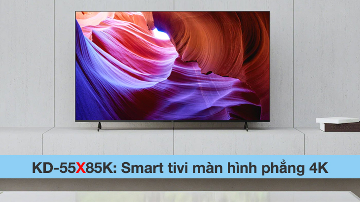 Google Tivi Sony 4K 55 inch KD-55X85K - Một ký tự tiếp theo