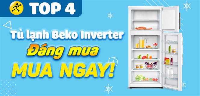 Top 4 tủ lạnh Beko Inverter đáng mua nhất tại Điện máy XANH
