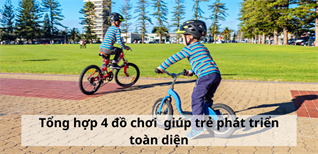 Tổng hợp 4 đồ chơi vận động giúp bé phát triển toàn diện