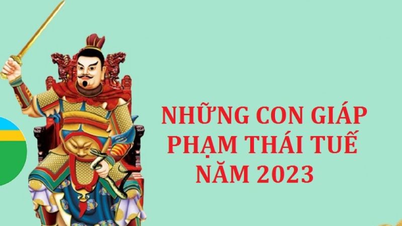 Các tuổi gặp hạn Thái Tuế 2023