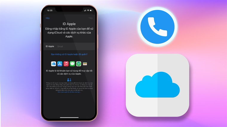 Cách khôi phục iCloud bằng số điện thoại cực kỳ đơn giản, nhanh chóng