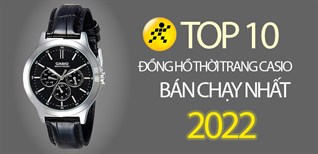 Top 10 đồng hồ thời trang Casio bán chạy nhất năm 2022 tại Điện máy XANH